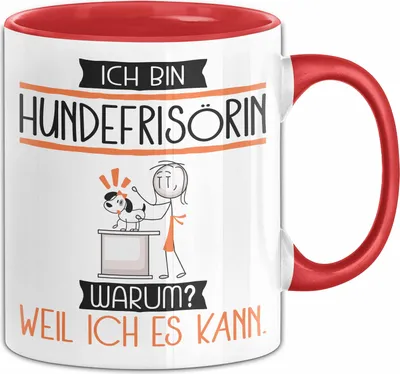 Produktbild von Hundefrisörin Tasse Geschenk Ich Bin Hundefrisörin Warum Weil Ich Es Kann Geschenkidee Geburtstag (Rot)