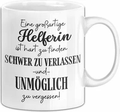 Produktbild von Helferin Abschied Geschenk Tasse Abschiedsgeschenk für Helferin Hart Zu Finden Schwer Zu Verlassen (Weiß)