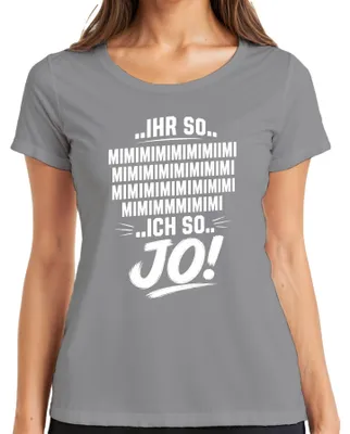 Zdjęcie produktu dla Koszulka damska, kolor szary, rozmiar 3XL, z napisem: "Ty: Mimimi. Ja: Jo." (zabawne powiedzenie, sarkazm, ironia)