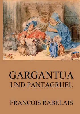 Produktbild von Gargantua und Pantagruel