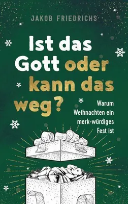 Produktbild von Ist das Gott oder kann das weg? - Weihnachtsausgabe