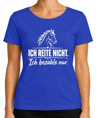 Imagen del producto de Camiseta para mujer, color azul, talla XL. Frase: "No monto a caballo, solo pago por el." (Estilo: divertida, sarcástica)