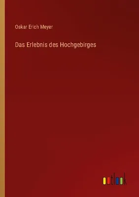Produktbild von Das Erlebnis des Hochgebirges