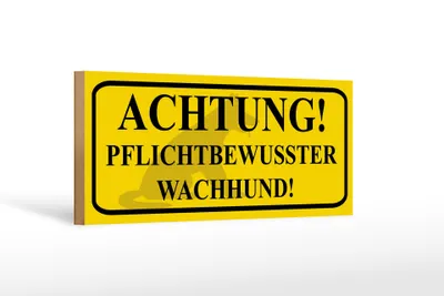 Produktbild von Holzschild Hinweis 27x10cm Achtung Wachhund pflichtbewusst