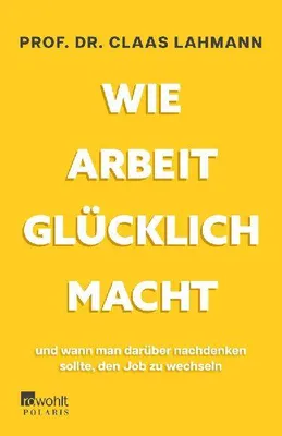 Produktbild von Wie Arbeit glücklich macht