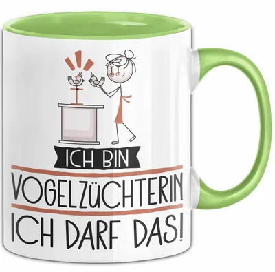 Produktbild von Geschenk für Vogelzüchterin Tasse Lustige Geschenkidee Geburtstag Ich Bin Vogelzüchterin Ich Darf Das (Grün)