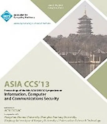 Zdjęcie produktu dla ASIA CCS13 Proceedings of the 8th ACM SIGSAC Symposium on Information, Computer and Communications Security