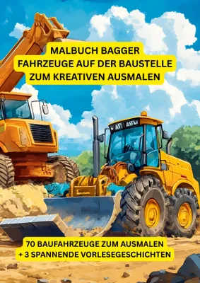 Produktbild von Malbuch Bagger: Fahrzeuge auf der Baustelle zum kreativen Ausmalen