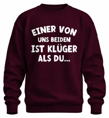 Productafbeelding van Een van ons is slimmer, grappig spreekwoord, humoristisch uni sweatshirt, bordeauxrood, maat S