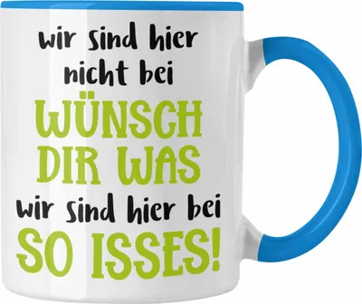 Produktbild von Trendation - Lustige Tasse Arbeit Büro Witzig Fun Funny Realität Wir Sind Hier Nicht Bei Wünsch Dir Was (Blau)