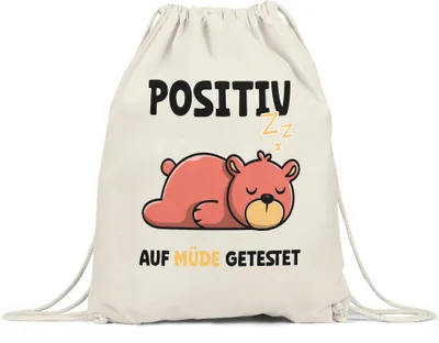Produktbild von Positiv Auf Müde Getestet Turnbeutel Gymsack Träumer Langschläfer Bär Schlaftier Wolke Faulheit Schlafmütze Schlaf