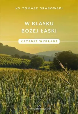 Immagine prodotto di W blasku Bożej łaski. Kazania wybrane - Tomasz Grabowski
