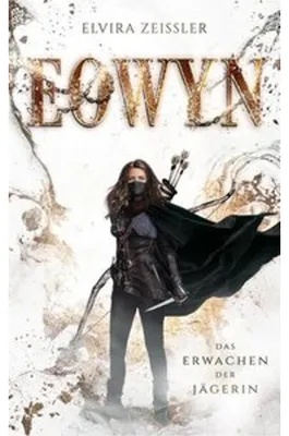Immagine prodotto di Eowyn: Das Erwachen der Jägerin (Eowyn-Saga I)
