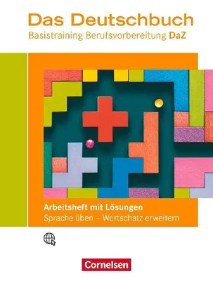 Produktbild von Das Deutschbuch - Basistraining Berufsvorbereitung - Arbeitsheft mit Sprachförderung inkl. Lösungsbeileger