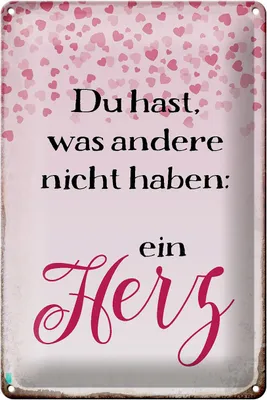 Produktbild von Blechschild Spruch 20x30cm hast was andere nicht haben Herz