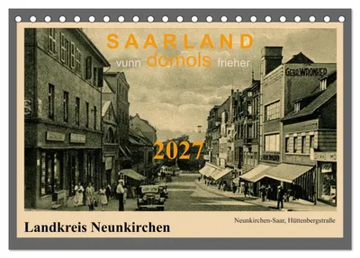 Produktbild von Saarland - vunn domols (frieher), Landkreis nkirchen (Tischkalender 2027 DIN A5 quer), CALVENDO Monatskalender