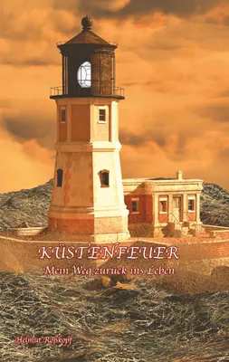 Produktbild von Küstenfeuer - Mein Weg zurück ins Leben
