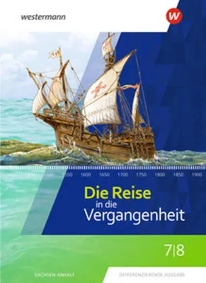 Produktbild von Die Reise in die Vergangenheit 7 / 8. Schulbuch. Sachsen-Anhalt