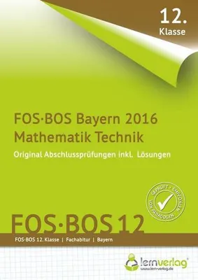 Produktbild von Abschlussprüfung Math. Technik FOS-BOS 12 BAY 2016