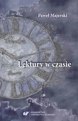 Zdjęcie produktu dla Lektury w czasie - Paweł Majerski