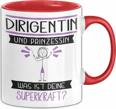 Produktbild von Dirigentin Und Prinzessin Tasse Geschenk Für Eine Dirigentin Geburtstag Was Ist Deine Superkraft (Rot)