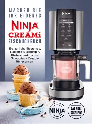 Produktbild von Machen Sie Ihr eigenes Ninja CREAMi Eis Kochbuch
