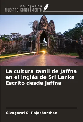 Produktbild von La cultura tamil de Jaffna en el inglés de Sri Lanka Escrito desde Jaffna