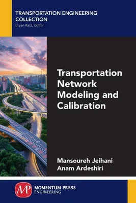 Produktbild von Transportation Network Modeling and Calibration