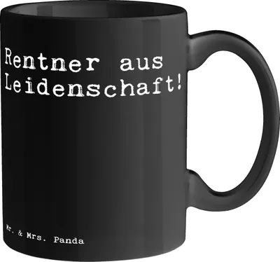 Produktbild von Mr. & Mrs. Panda Tasse Rentner aus Leidenschaft!  - Schwarz - Geschenk, Kaffeetasse, Lustige Sprüche, Spruch Weisheiten Zitate Lustig Weisheit Worte, Rentnerin, Teetasse
