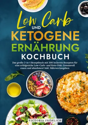 Produktbild von Low Carb und Ketogene Ernährung Kochbuch