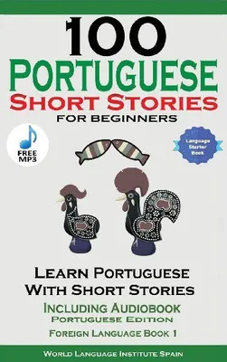 Produktbild von 100 Portuguese Short Stories for Beginners Learn Portuguese with Stories Including Audiobook