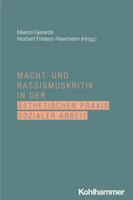 Zdjęcie produktu dla Macht- und Rassismuskritik in der ästhetischen Praxis Sozialer Arbeit