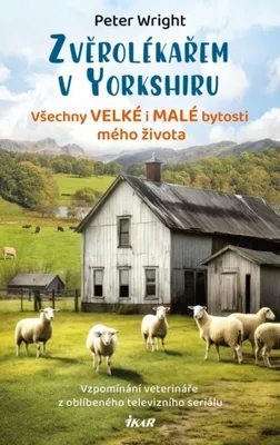 Image de Zvěrolékařem v Yorkshiru : všechny velké i malé bytosti mého života : vzpomínání veterináře z oblíbeného televizního seriálu. 2. | Anna Štorkánová