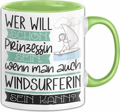 Produktbild von Windsurferin Tasse Geschenk Spruch Wer Will Schon Prinzessin Sein Wenn Man Auch Windsurferin Sein Kann (Grün)