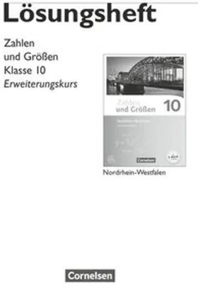 Obrázek produktu pro Zahlen und Größen 10. Schuljahr - Nordrhein-Westfalen Kernlehrpläne - Erweiterungskurs - Lösungen zum Schülerbuch