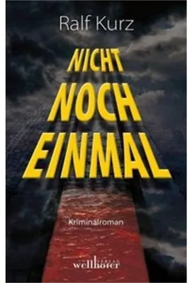 Produktbild von Kurz, R: Nicht noch einmal