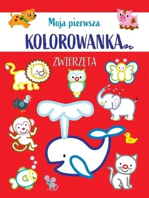 Zdjęcie produktu dla Moja pierwsza kolorowanka. Zwierzęta - praca zbiorowa