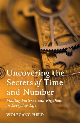 Obrázok produktu pre Uncovering the Secrets of Time and Number