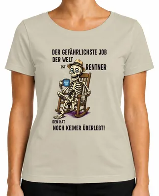 Produktbild von Gefährlichster Job der Welt Rentner Skelett Statement Sarkasmus Damen T-Shirt, Natur, S