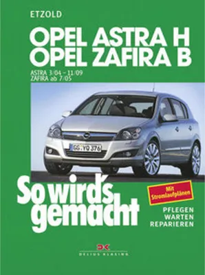 Produktbild von So wird's gemacht. Opel Astra H (ab 3/2004) + Opel Zafira B (ab 7/05)