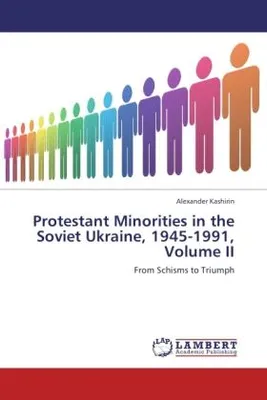 Produktbild von Protestant Minorities in the Soviet Ukraine, 1945-1991, Volume II
