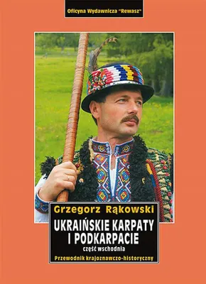 Obrázek produktu pro Ukrainische Karpaten und Vorkarpaten. Östlicher Teil. Ein Reiseführer mit historischen Informationen. Rewasz
