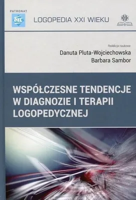 Obrázok produktu pre Wspolczesne tendencje w diagnozie i terapii logopedycznej