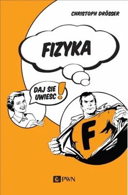 Zdjęcie produktu dla Fizyka… Daj się uwieść! wyd. 2021