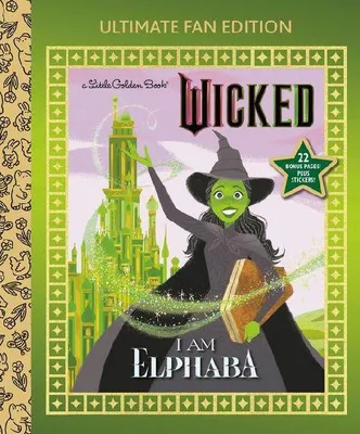 Produktbild von I Am Elphaba: Ultimate Fan Edition (Universal Pictures Wicked)