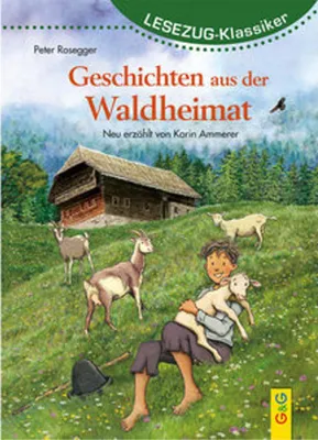 Obrázek produktu pro LESEZUG/Klassiker: Peter Rosegger - Geschichten aus der Waldheimat