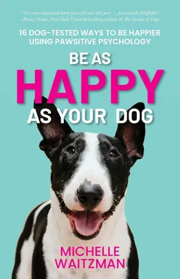 Produktbild von Be as Happy as Your Dog