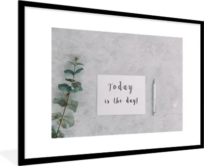 Produktbild von MuchoWow® MuchoWow® Gerahmtes Poster Zitate - "Heute ist der Tag! - Sprichwörter 90x60 cm - Poster mit zchwarzem Bilderrahmen - Wanddekoration - Fotos