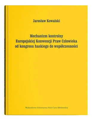 Imagen del producto de Mechanizm kontrolny Europejskiej Konwencji Praw Człowieka od kongresu haskiego do współczesności
