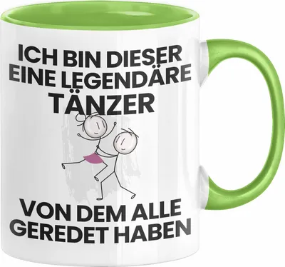 Produktbild von Tänzer Geschenk Tasse Lustige Geschenkidee Geburtstag für Tänzer Ich Bin Dieser Legendäre Tänzer Von Dem Alle Geredet Haben Kaffee-Becher (Grün)